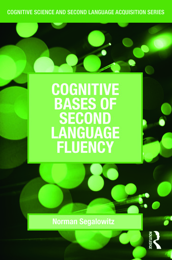 Cognitive Bases of Second Language Fluency